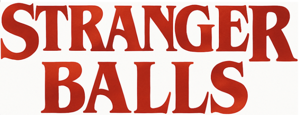 STRANGER BALLS